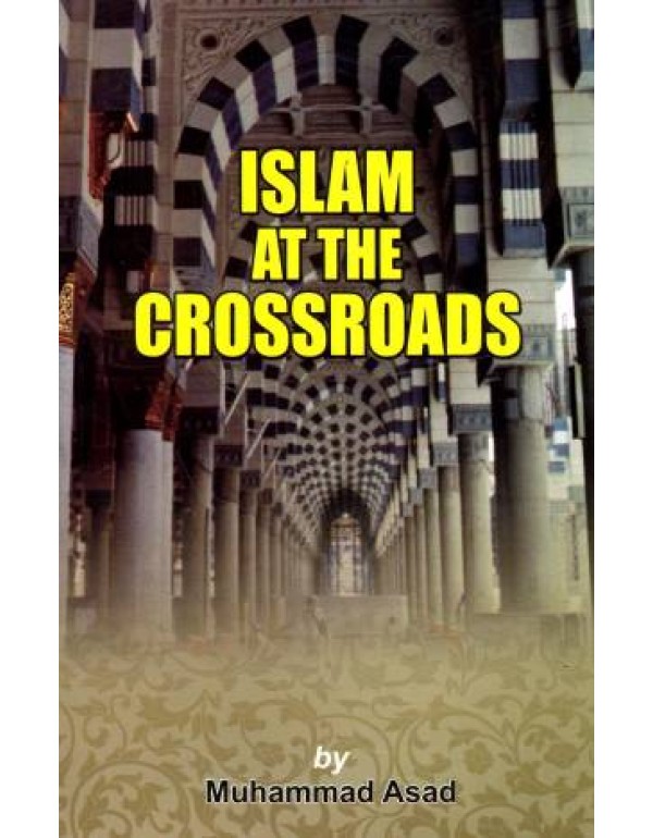 ISLAM AT THE CROSSROADS