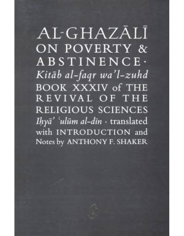 AL-GHAZALI ON POVERTRY & ABSTIENCE