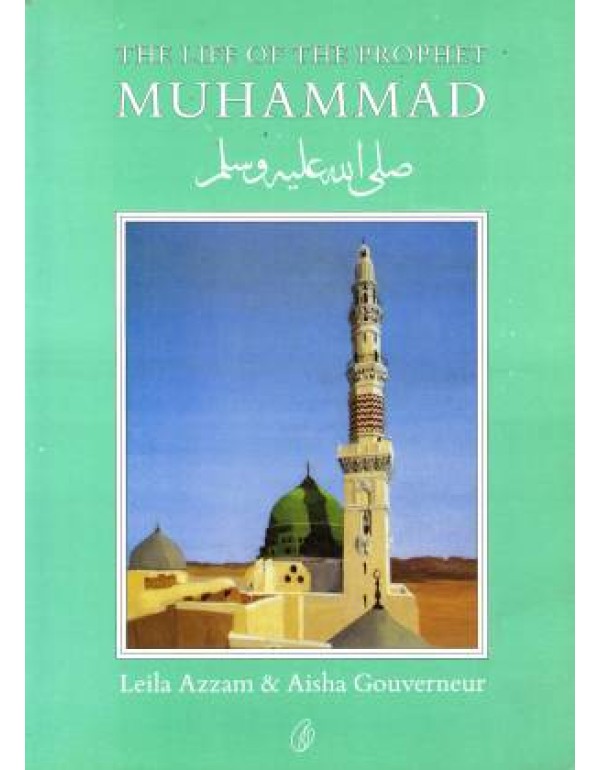 THE LIFE OF THE PROPHET MUHAMMAD