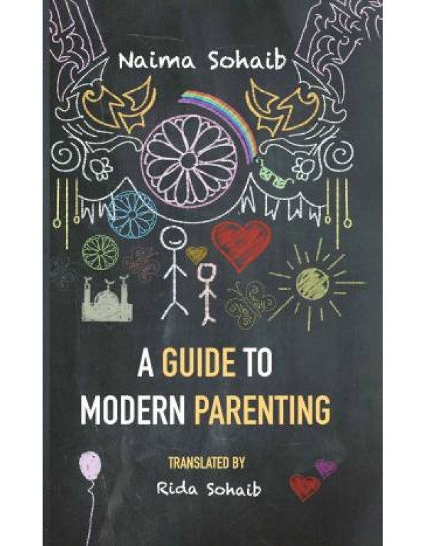 A Modern Guide to Parenting